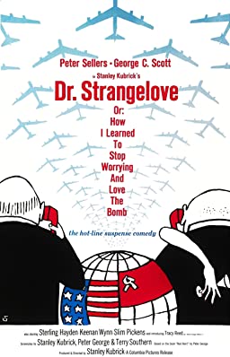 Dr. Strangelove or: How I Learned to Stop Worrying and Love
                                the Bomb